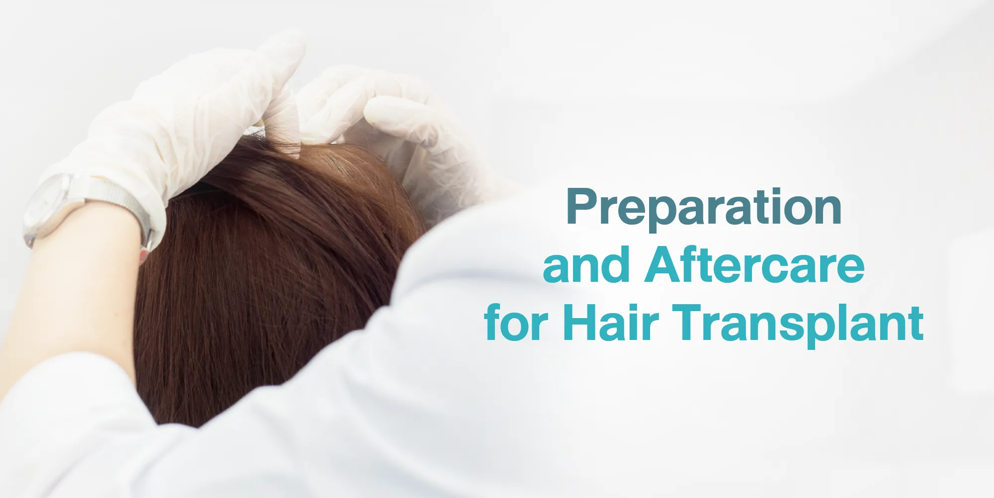 Preparation and Aftercare for Hair Transplant