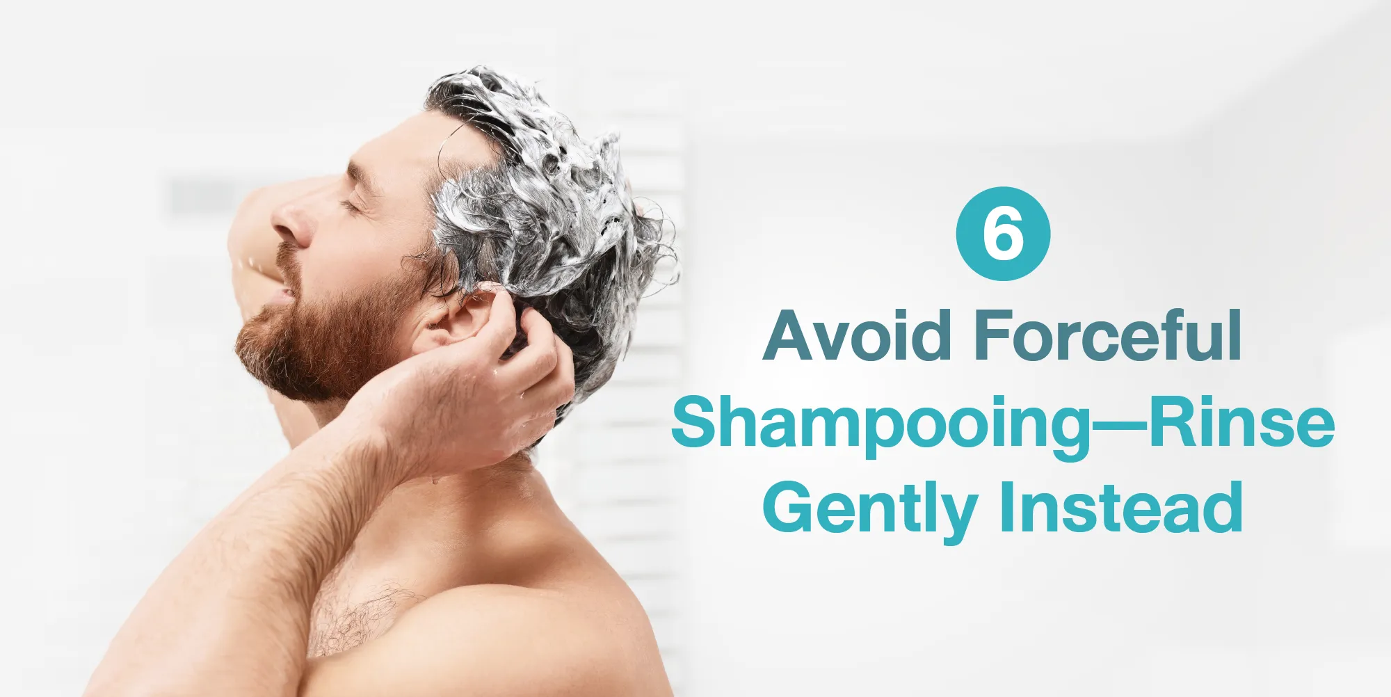 Avoid Forceful Shampooing Rinse Gently Instead