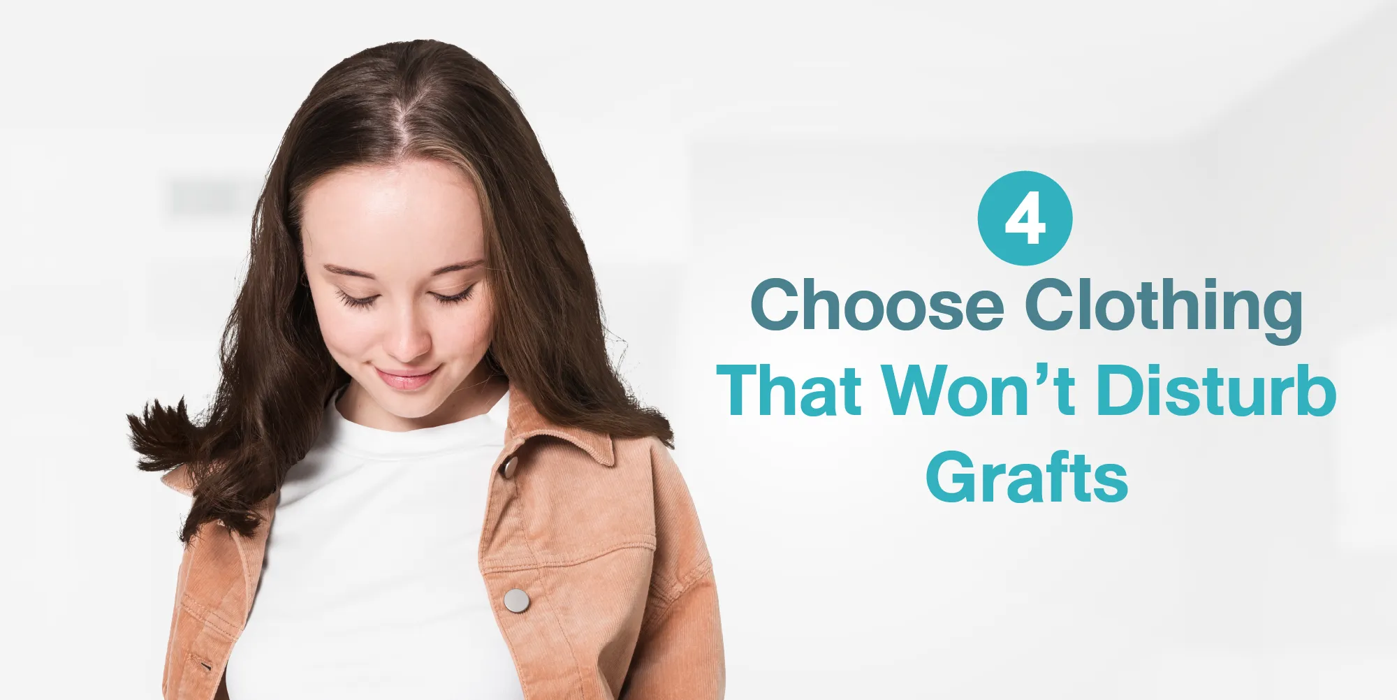 Choose Clothing That Won’t Disturb Grafts