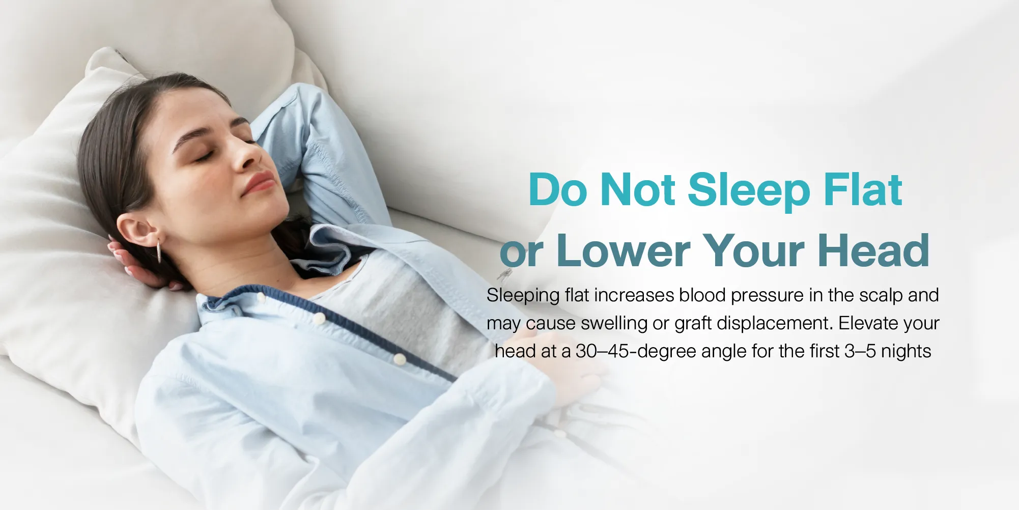 Do Not Sleep Flat or Lower Your Head