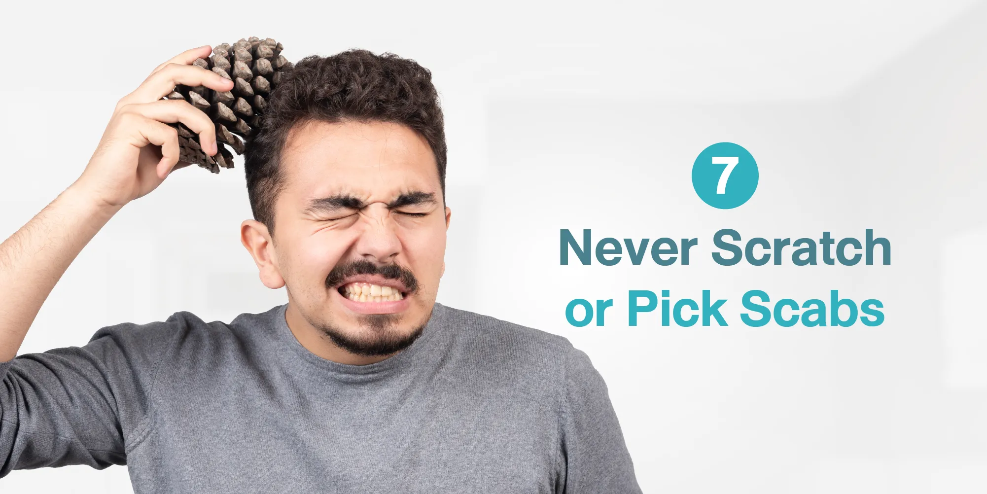 Never Scratch or Pick Scabs