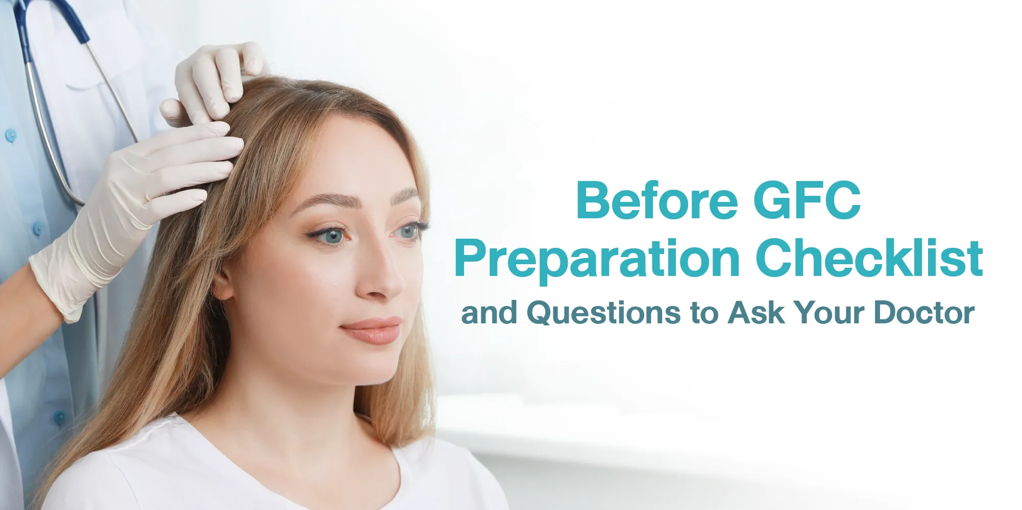 Before GFC Preparation Checklist and Questions to Ask Your Doctor