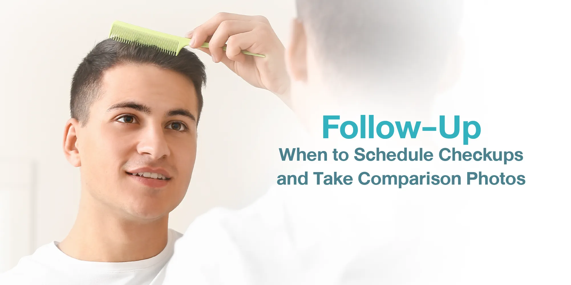 Follow-Up When to Schedule Checkups and Take Comparison Photos