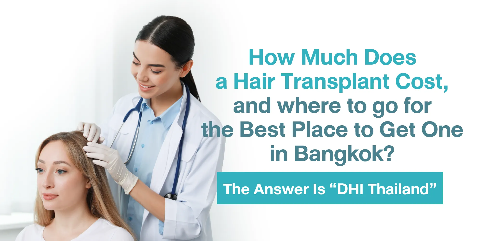 How Much Does a Hair Transplant Cost, and where to go for the Best Place to Get One in Bangkok The Answer Is “DHI Thailand”