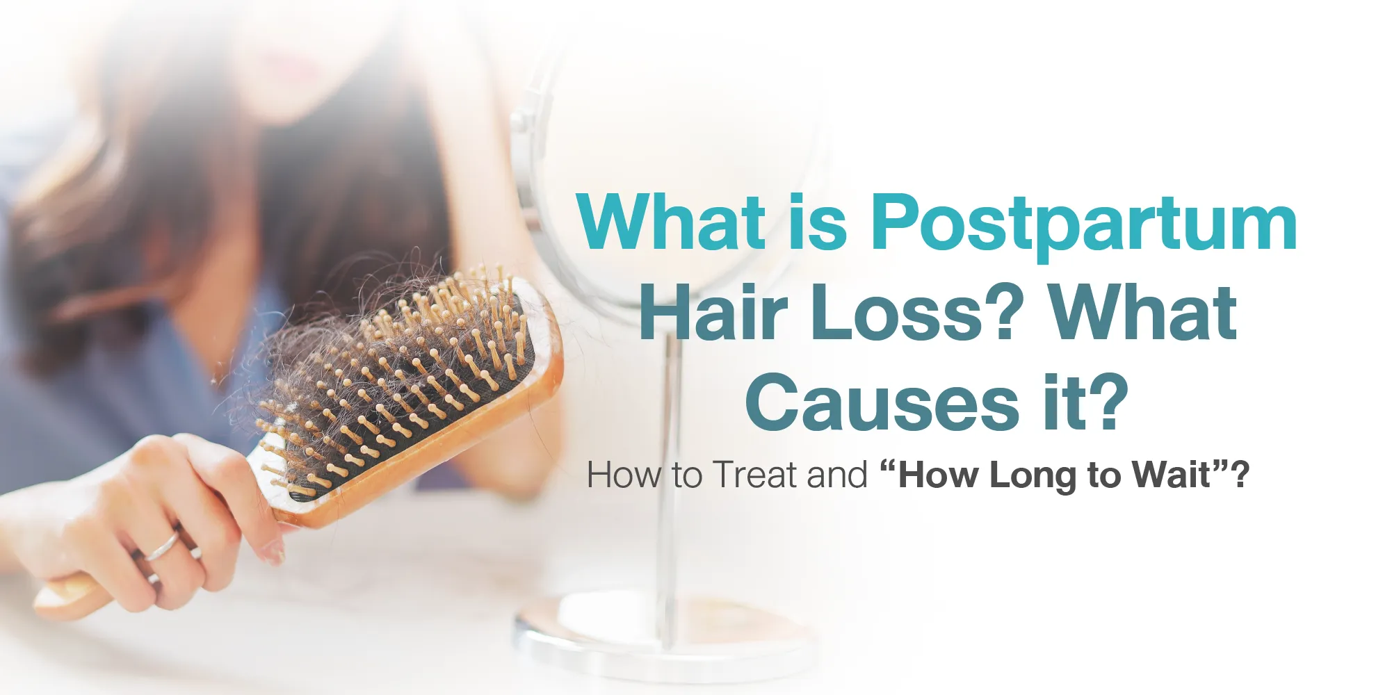 What is Postpartum Hair Loss What Causes it How to Treat and “How Long to Wait”