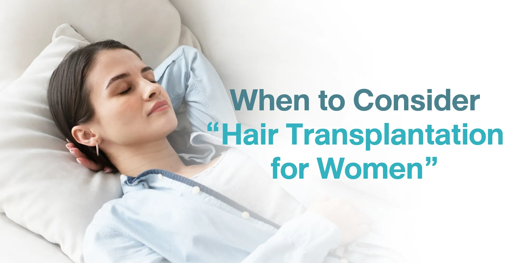When to Consider “Hair Transplantation for Women”