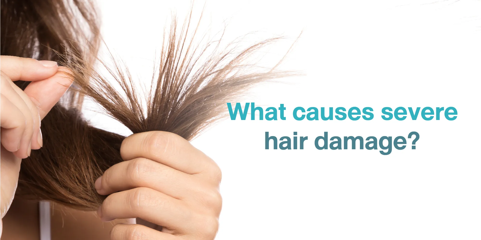 What causes severe hair damage