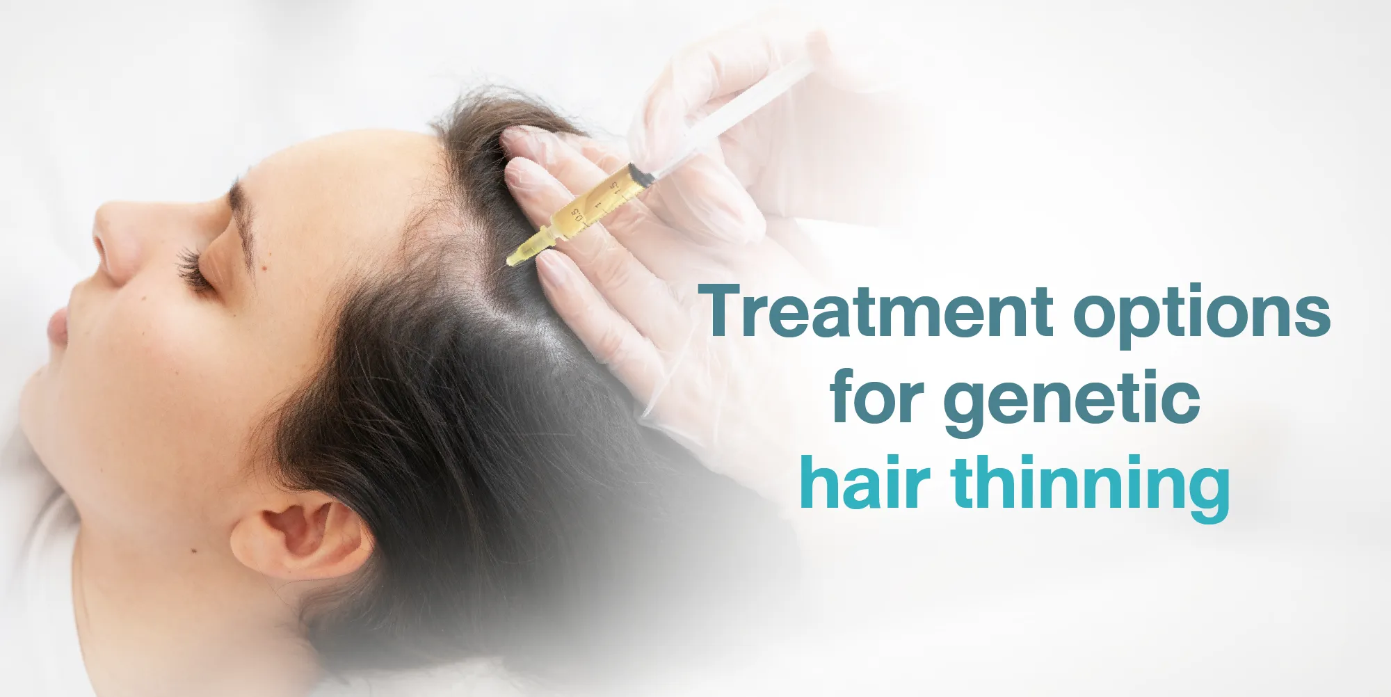 Treatment options for genetic hair thinning