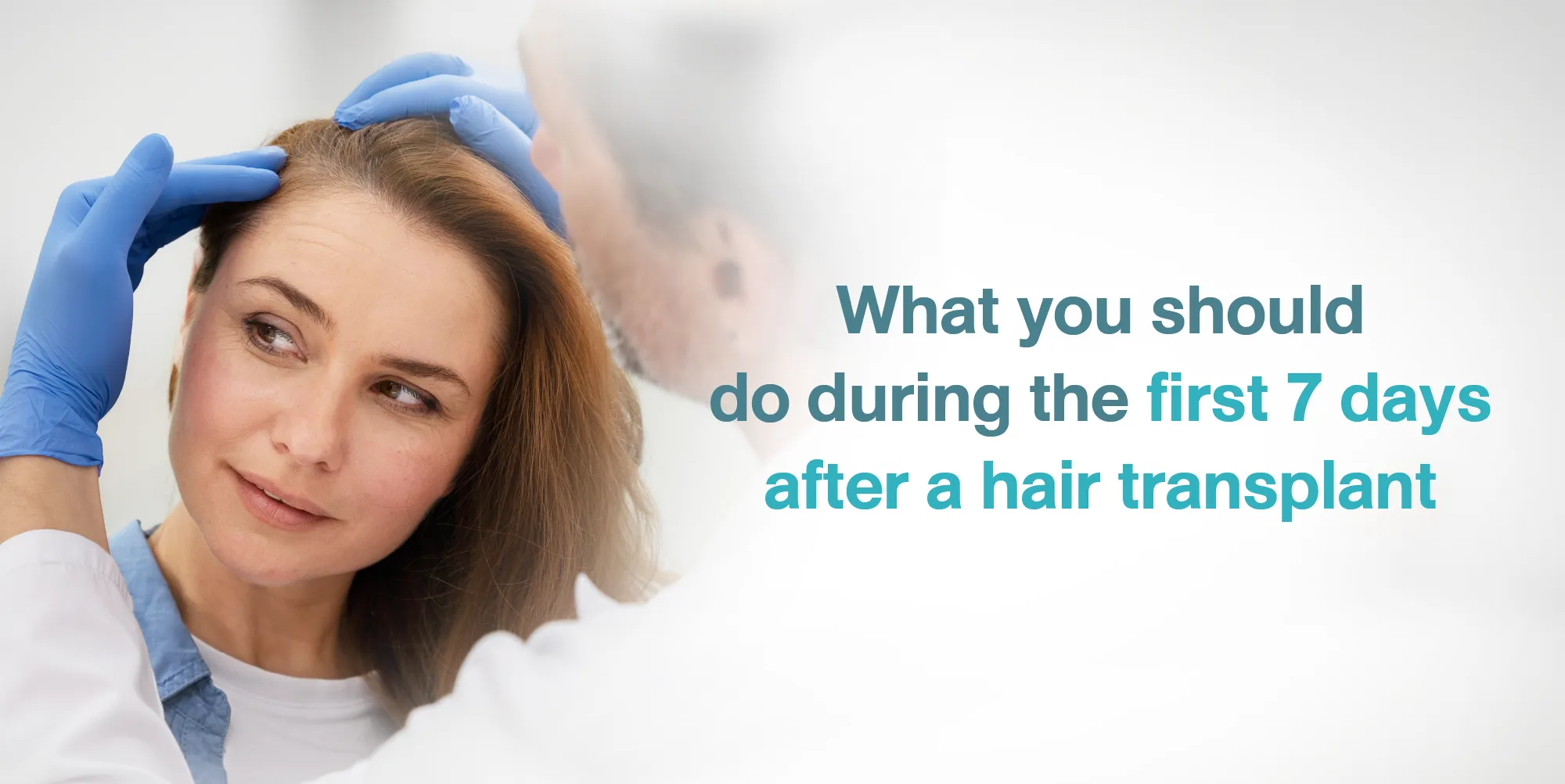 What you should do during the first 7 days after a hair transplant