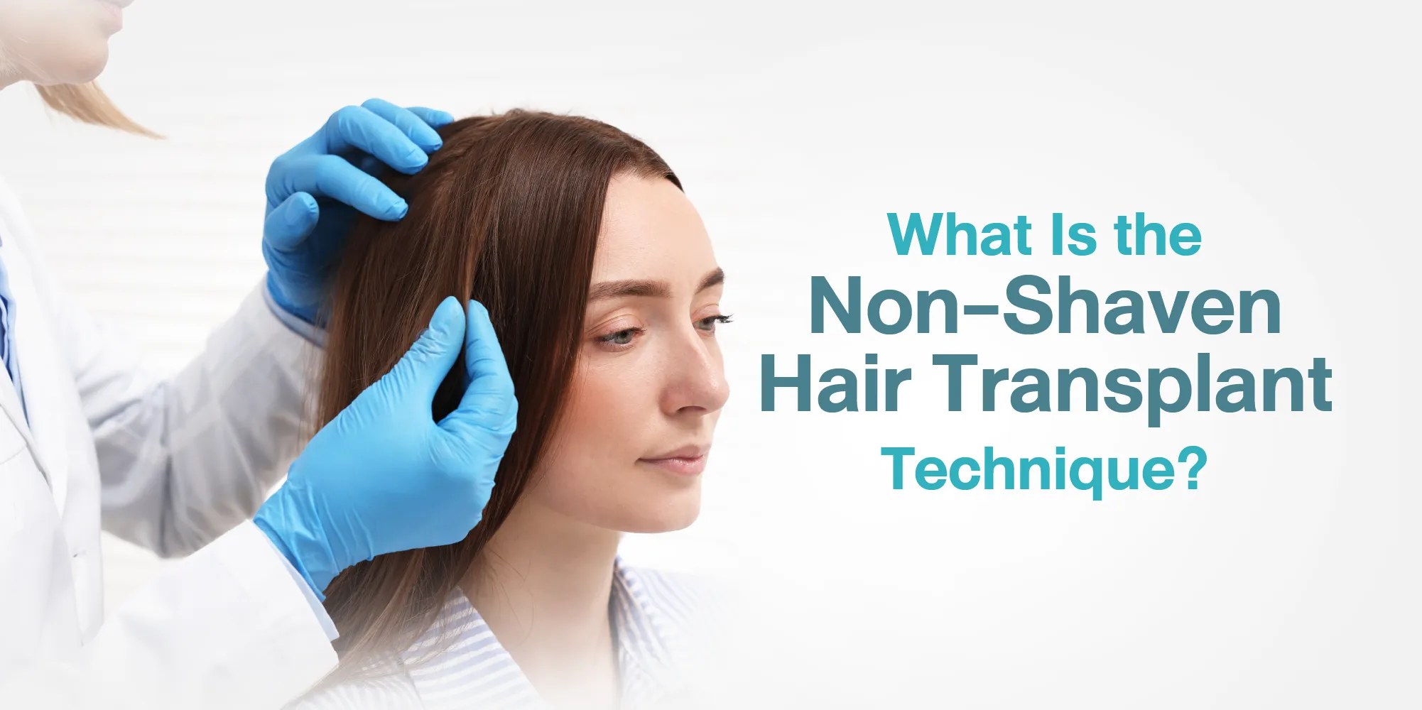 What Is the Non-Shaven Hair Transplant Technique