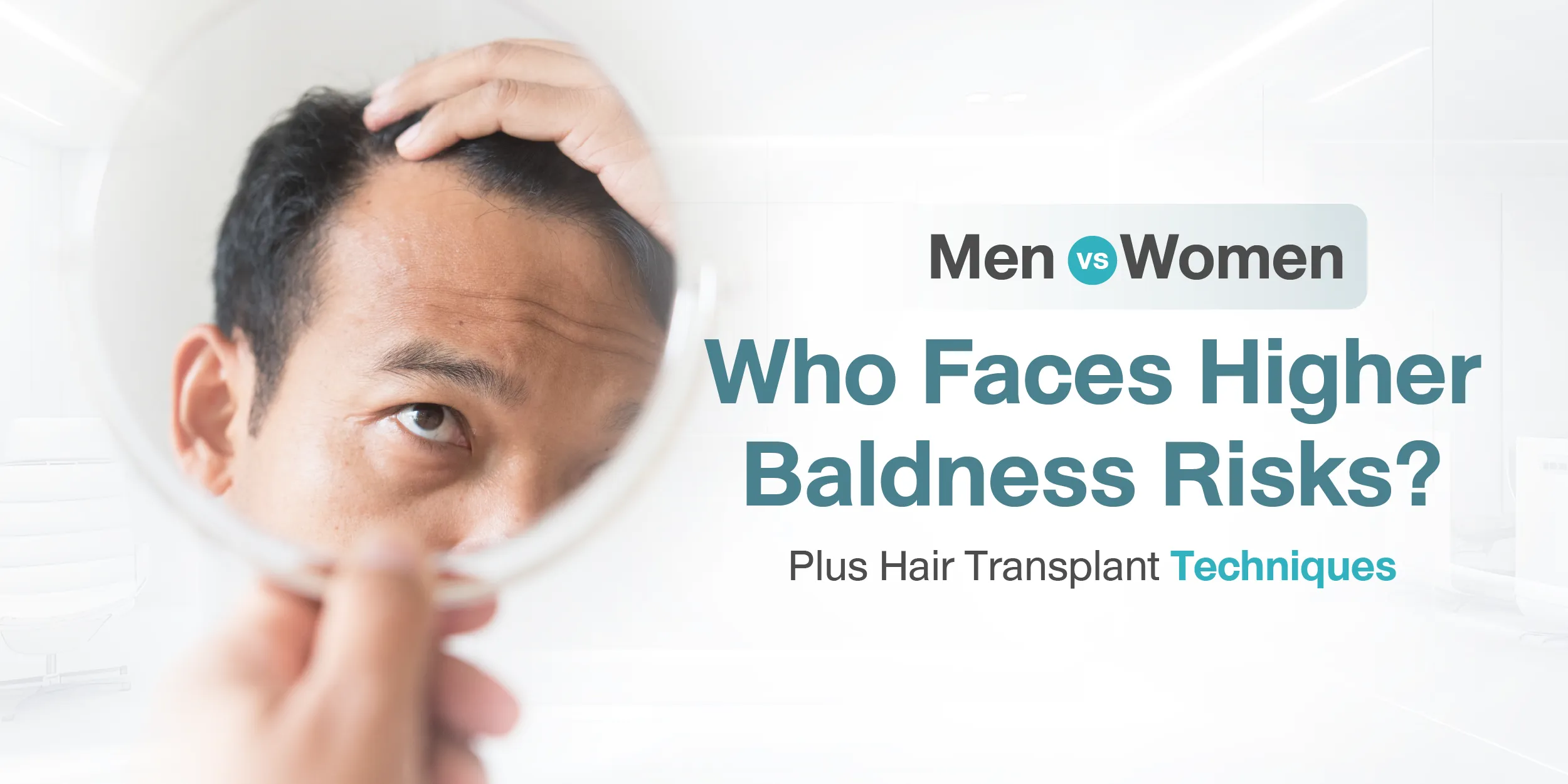 Men vs Women Who Faces Higher Baldness Risks Plus Hair Transplant Techniques